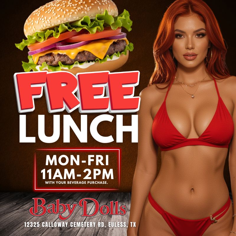 Baby Dolls Ft Worth FREE LUNCH